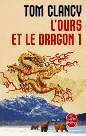 Tom Clancy – L’ours et le dragon – Tome 1