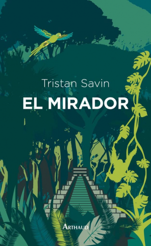 Tristan Savin – El Mirador