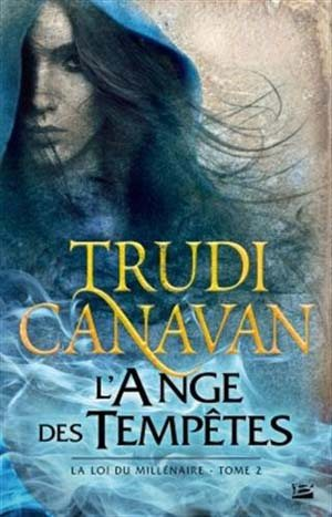 Trudi Canavan – La loi du millénaire – T2 L’ange des tempêtes