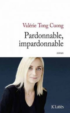 Valérie Tong Cuong – Pardonnable impardonnable