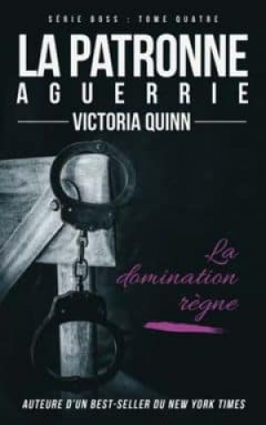 Victoria Quinn – Boss – Tome 4