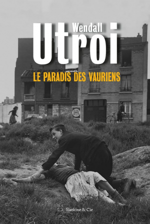 Wendall Utroi – Le paradis des vauriens