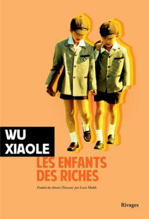 WU Xiaole – Les enfants des riches