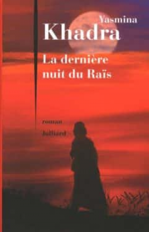 Yasmina Khadra – La dernière nuit du Raïs