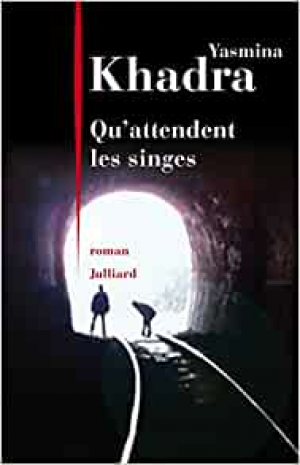 Yasmina Khadra – Qu’attendent les singes