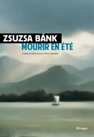 Zsuzsa Bànk – Mourir en été